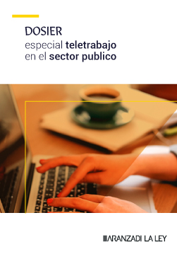 Dosier: Teletrabajo en el sector publico | Aranzadi LA LEY